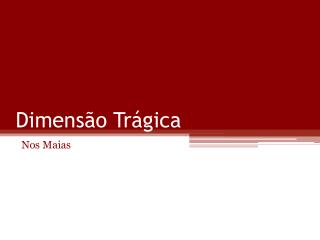 Dimensão Trágica