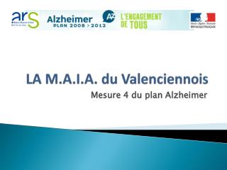 LA M.A.I.A. du Valenciennois