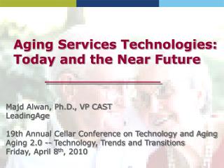 Aging Services Technologies: Today and the Near Future
