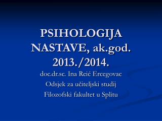 PSIHOLOGIJA NASTAVE, ak.god. 2013./2014.