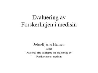 Evaluering av Forskerlinjen i medisin