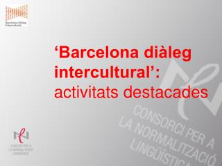 ‘Barcelona diàleg intercultural’: activitats destacades