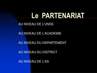 Le PARTENARIAT