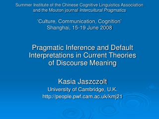 Pragmatic Inference and Default Interpretations in Current Theories of Discourse Meaning