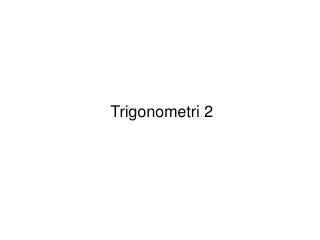 Trigonometri 2