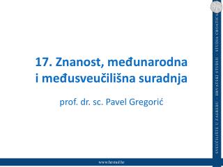 17. Znanost, međunarodna i međusveučilišna suradnja