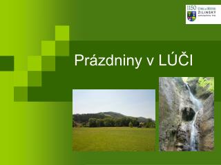 Prázdniny v LÚČI
