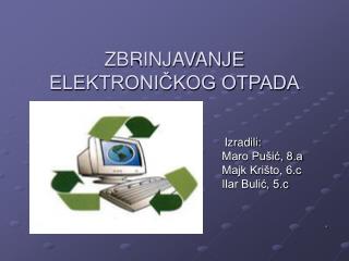 ZBRINJAVANJE ELEKTRONIČKOG OTPADA