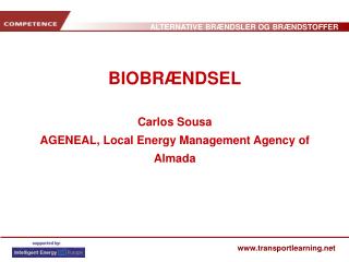 BIOBRÆNDSEL Carlos Sousa AGENEAL, Local Energy Management Agency of Almada