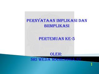 PERNYATAAN IMPLIKASI DAN BIIMPLIKASI
