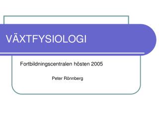 VÄXTFYSIOLOGI