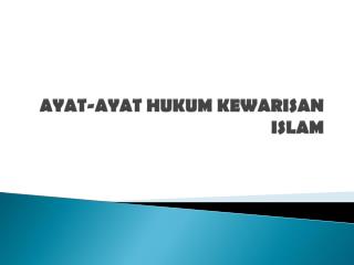 AYAT-AYAT HUKUM KEWARISAN ISLAM