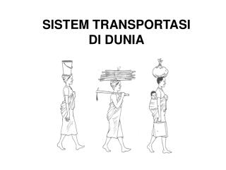 SISTEM TRANSPORTASI DI DUNIA