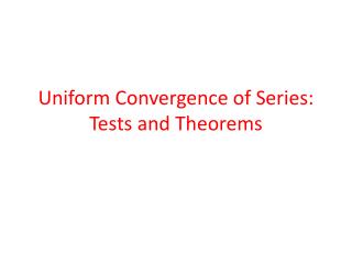 Uniform Convergence of Series: Tests and Theorems