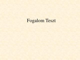 Fogalom Teszt