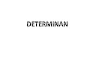 DETERMINAN