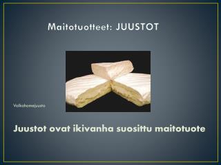 Maitotuotteet: JUUSTOT