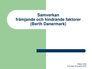 Samverkan främjande och hindrande faktorer (Berth Danermark)