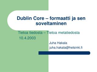 Dublin Core – formaatti ja sen soveltaminen