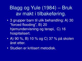 Blagg og Yule (1984) – Bruk av makt i tilbakeføring.