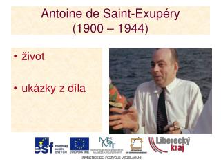 Antoine de Saint-Exupéry (1900 – 1944)