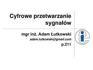 Cyfrowe przetwarzanie sygnałów