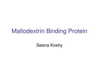 Maltodextrin Binding Protein