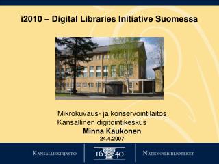 i2010 – Digital Libraries Initiative Suomessa
