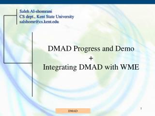 DMAD Progress and Demo + Integrating DMAD with WME