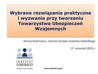 Wybrane rozwiązania praktyczne i wyzwania przy tworzeniu Towarzystwa Ubezpieczeń Wzajemnych