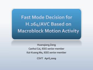 Fast Mode Decision for H.264/AVC Based on Macroblock Motion Activity