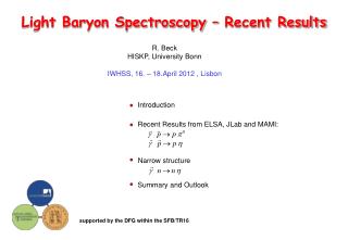 Light Baryon Spectroscopy – Recent Results
