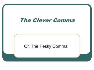 The Clever Comma