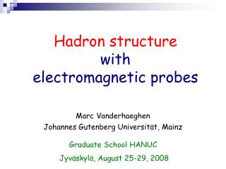 Hadron structure with electromagnetic probes