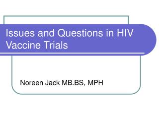 Issues and Questions in HIV Vaccine Trials