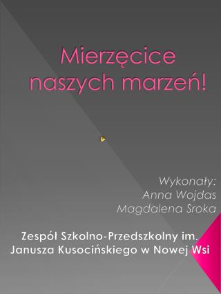 Mierzęcice naszych marzeń!