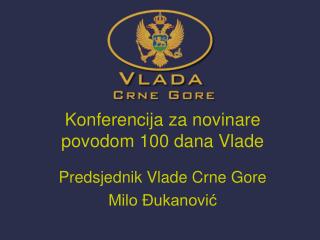 Konferencija za novinare povodom 100 dana Vlade