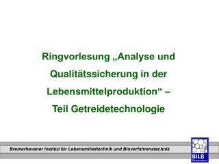 Ringvorlesung „Analyse und Qualitätssicherung in der Lebensmittelproduktion“ –