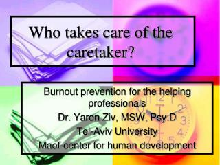 Who takes care of the caretaker?