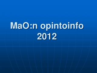 MaO:n opintoinfo 2012