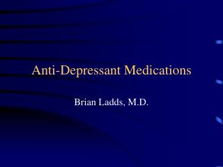 Anti-Depressant Medications