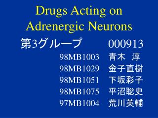 Drugs Acting on Adrenergic Neurons