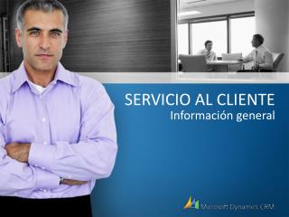 SERVICIO AL CLIENTE Información general