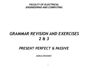 FACULTY OF ELECTRICAL ENGINEERING AND COMPUTING GRAMMAR REVISION AND EXERCISES 2 &amp; 3