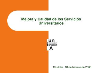 Mejora y Calidad de los Servicios Universitarios