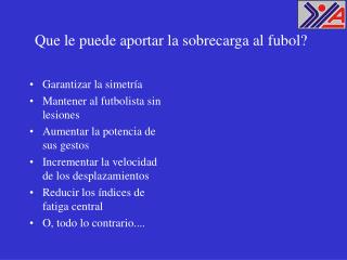 Que le puede aportar la sobrecarga al fubol?