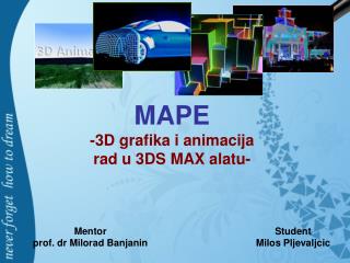 MAPE -3D grafika i animacija rad u 3DS MAX alatu-