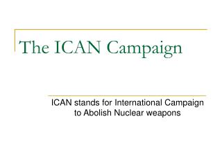 The ICAN Campaign