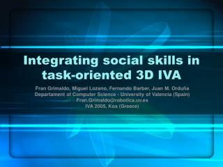 Integrating social skills in task-oriented 3D IVA