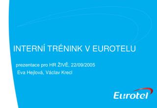 INTERNÍ TRÉNINK V EUROTELU